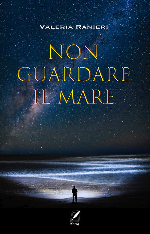 Non guardare il mare. Nuova ediz.