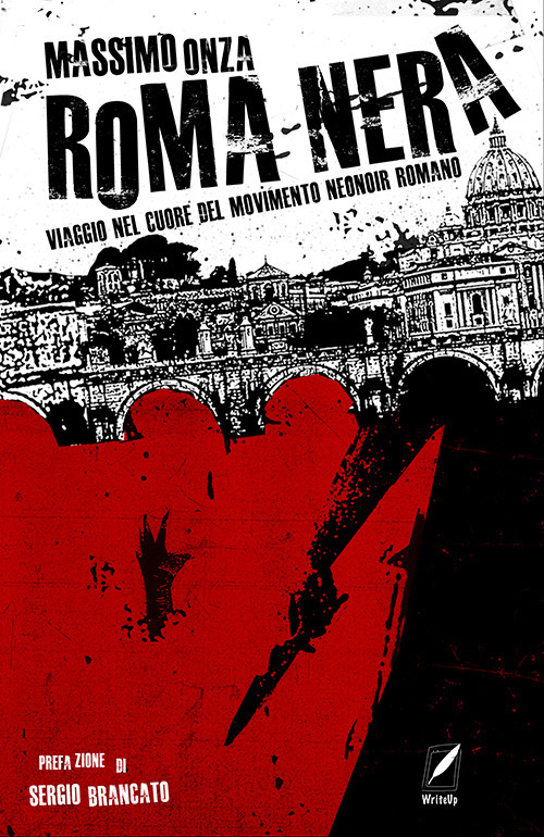 Roma nera. Viaggio nel cuore del movimento neonoir romano