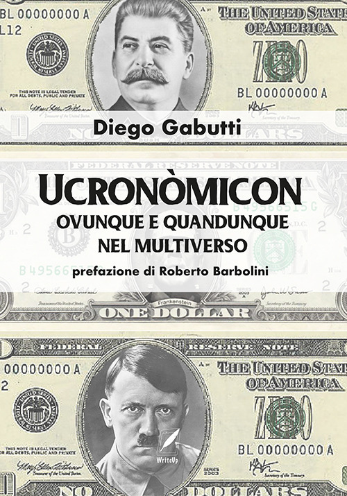 Ucronòmicon. Ovunque e quandunque nel multiverso