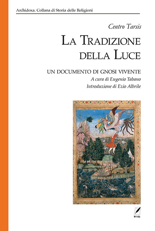 La tradizione della luce. Un documento di gnosi vivente