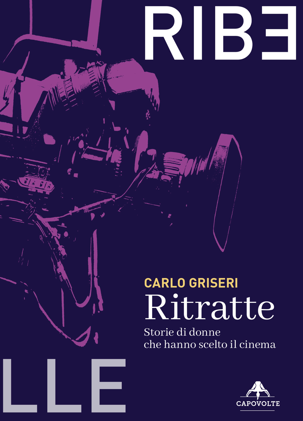 Ritratte. Storie di donne che hanno scelto il cinema