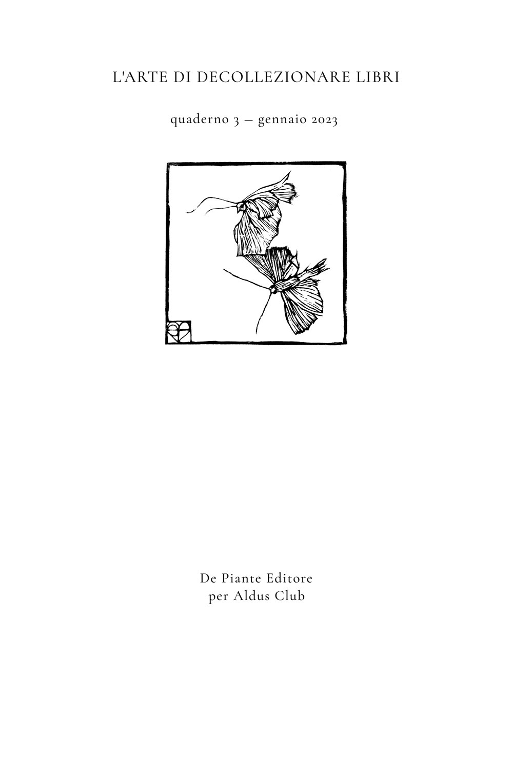 I quaderni dell'Aldus Club. L'arte di decollezionare libri. Vol. 3