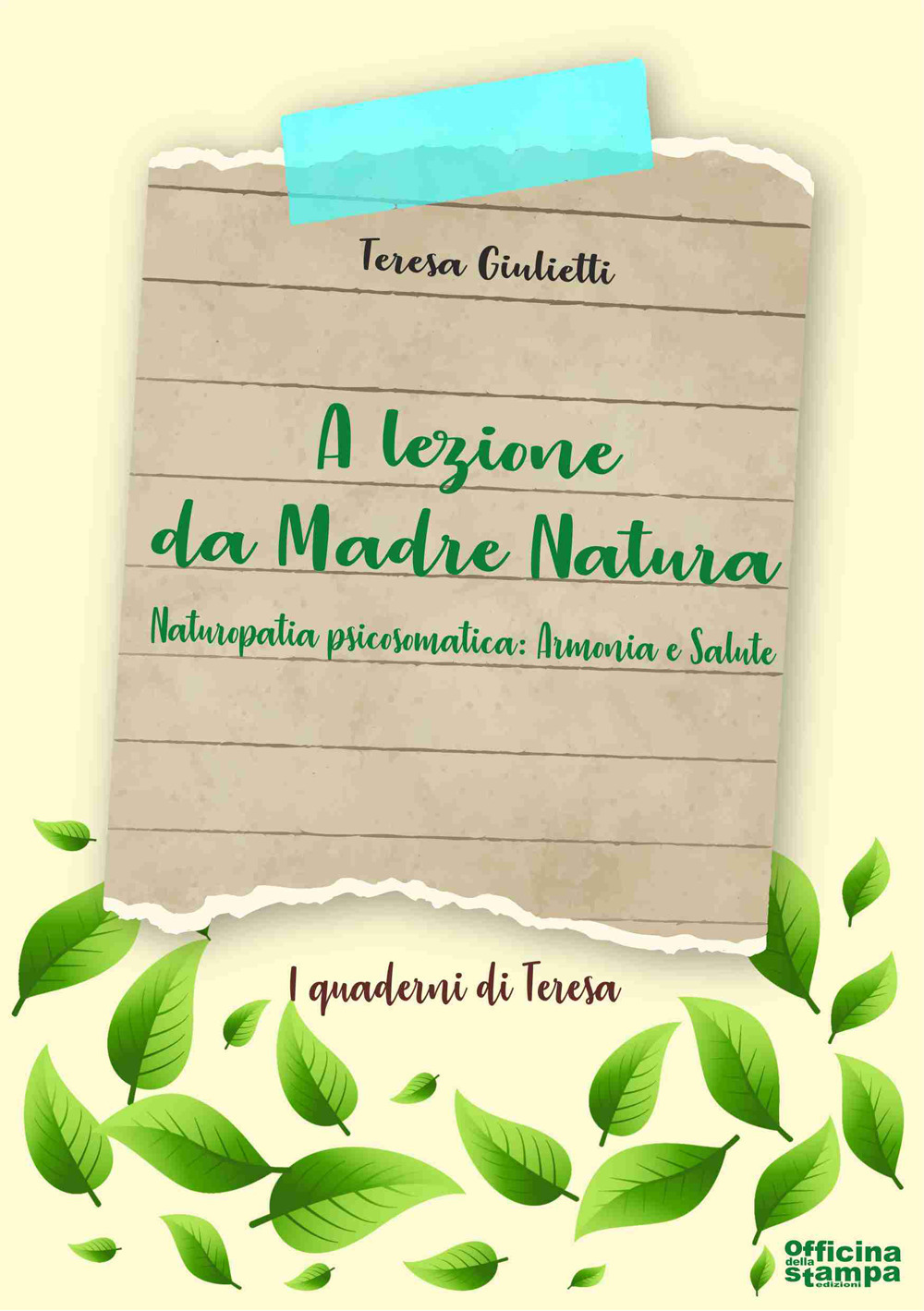A lezione da madre natura. Naturopatia psicosomatica. Armonia e salute
