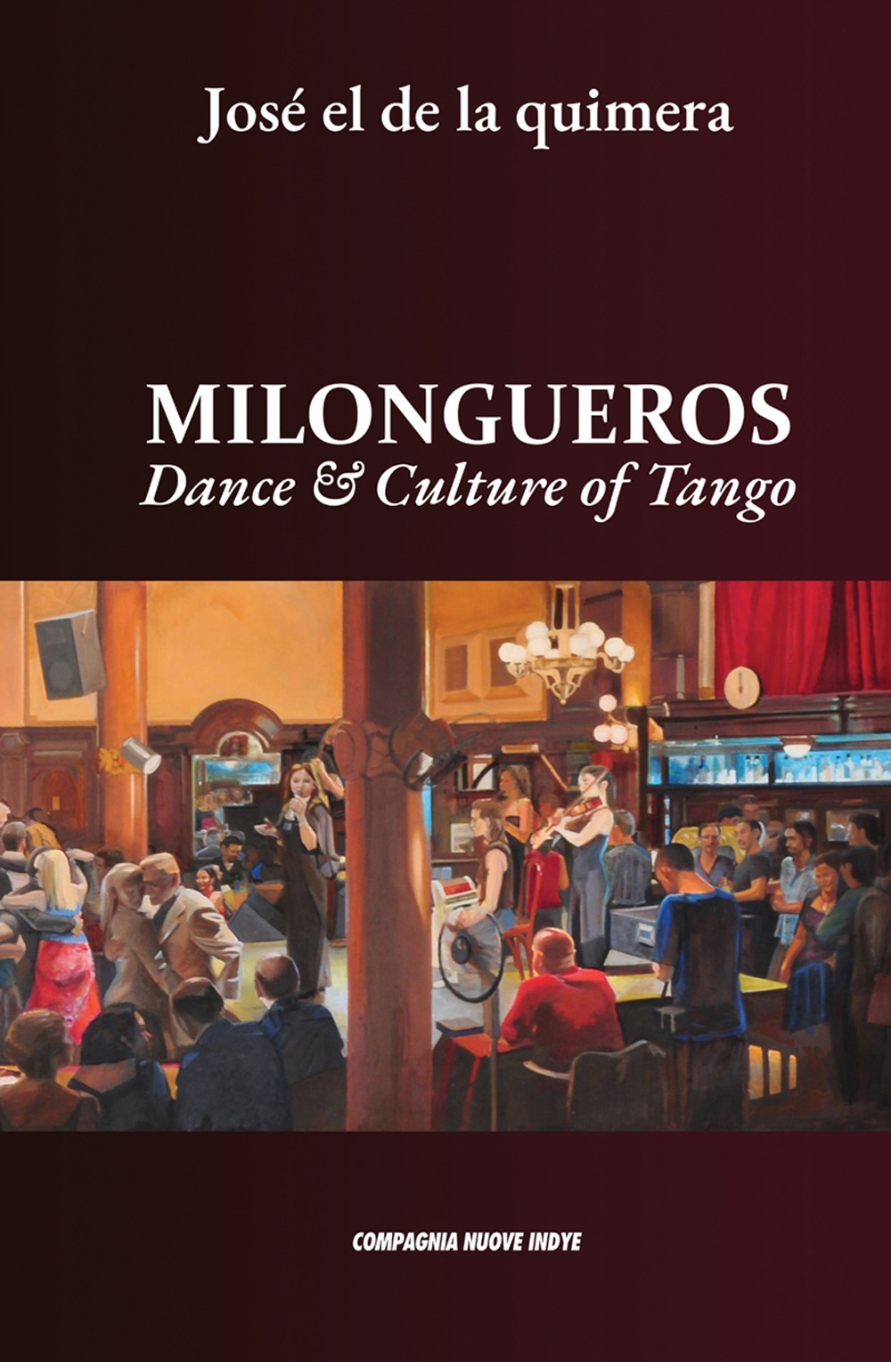 Milongueros. Dance & culture of tango