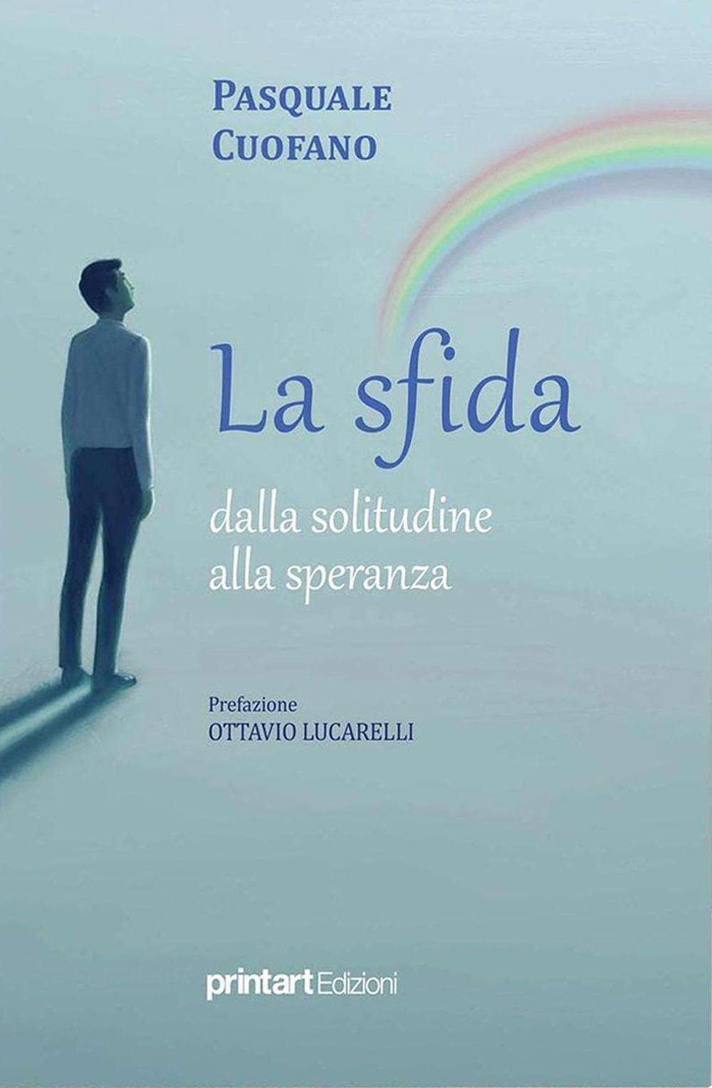 La sfida, dalla solitudine alla speranza