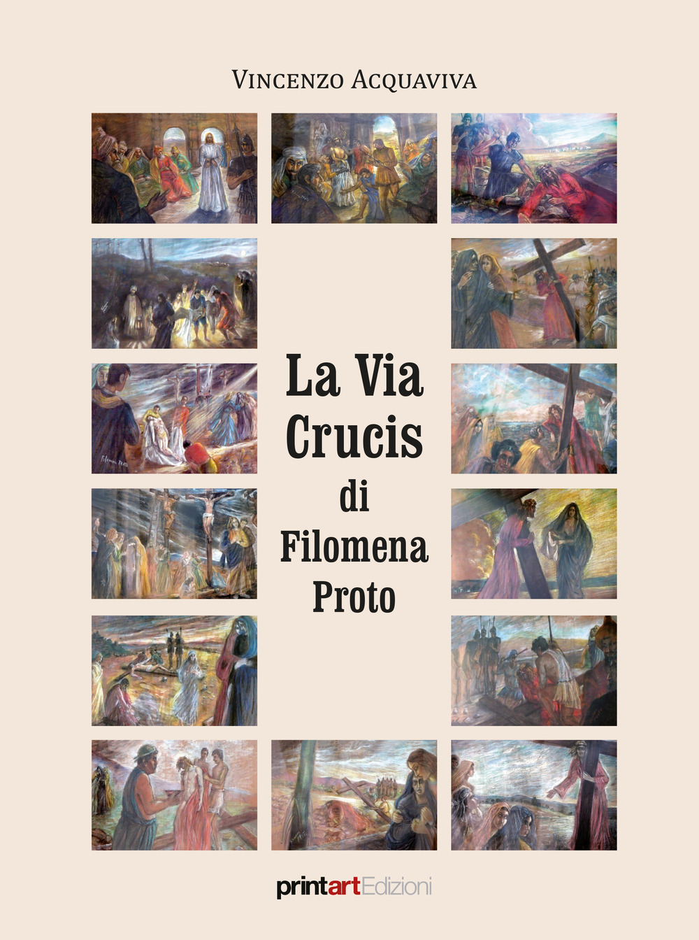 La Via Crucis di Filomena Proto. Ediz. illustrata