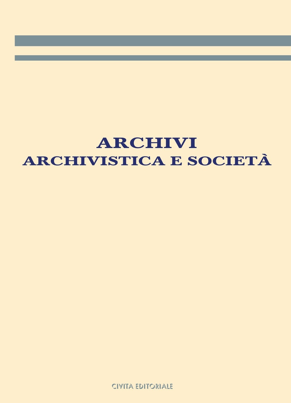 Archivi, archivistica e società