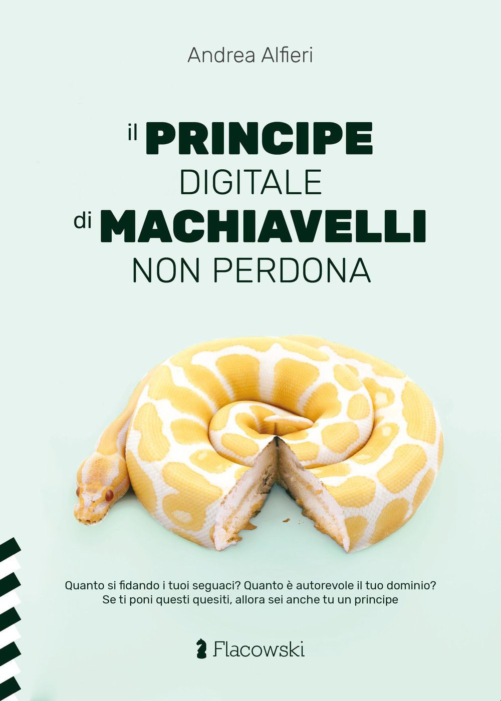 Il Principe digitale di Machiavelli non perdona