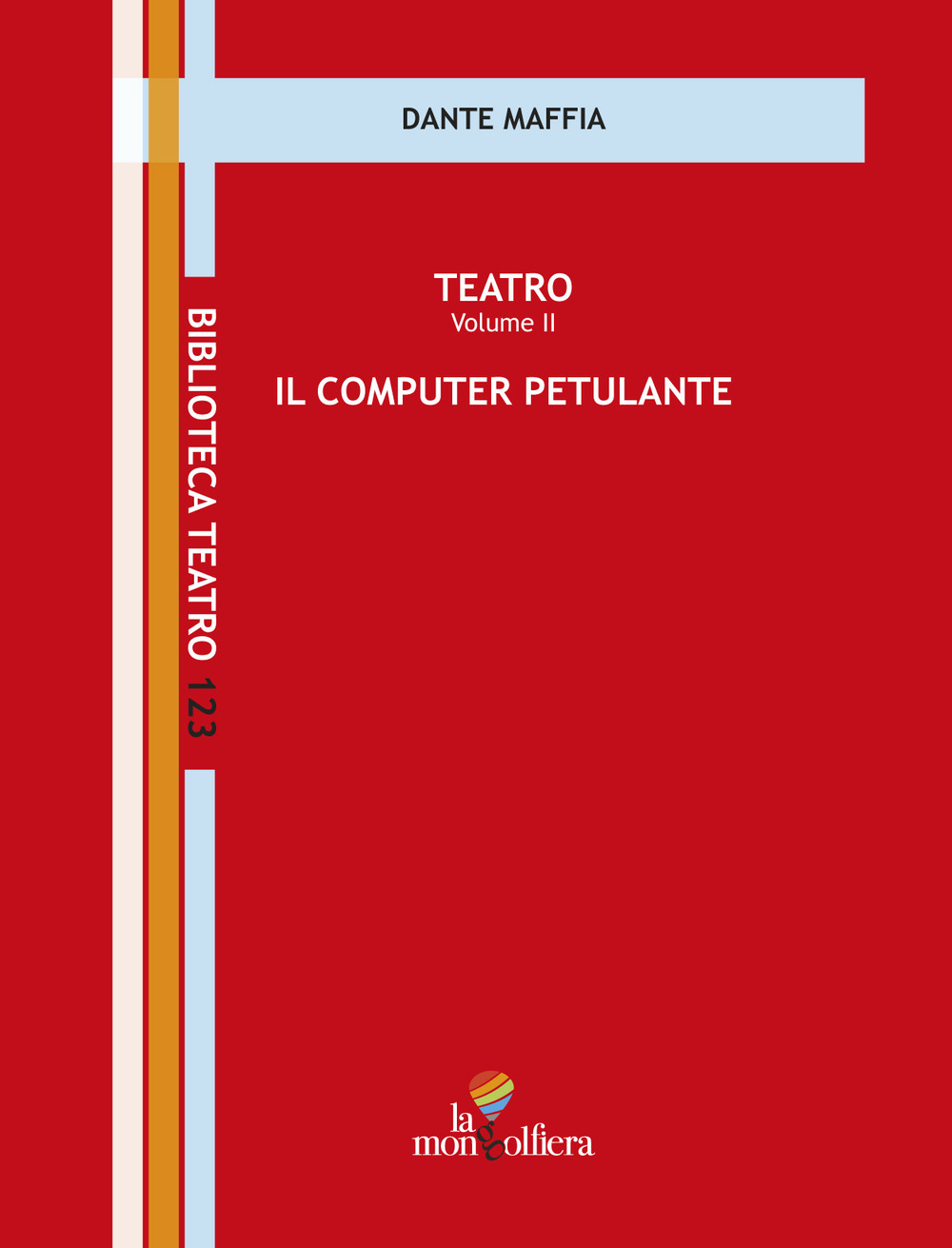 Teatro. Vol. 2: Il computer petulante