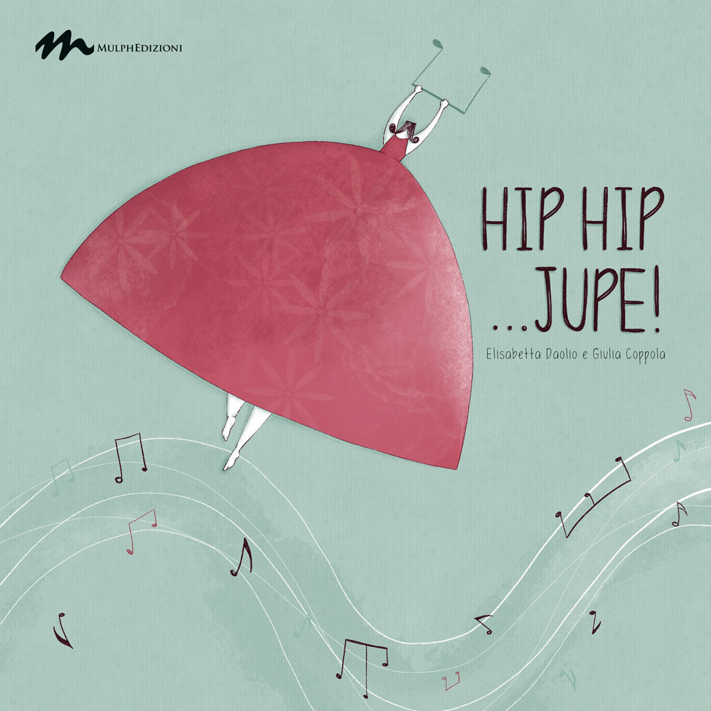 Hip hip... jupe! Ediz. illustrata. Con Audio