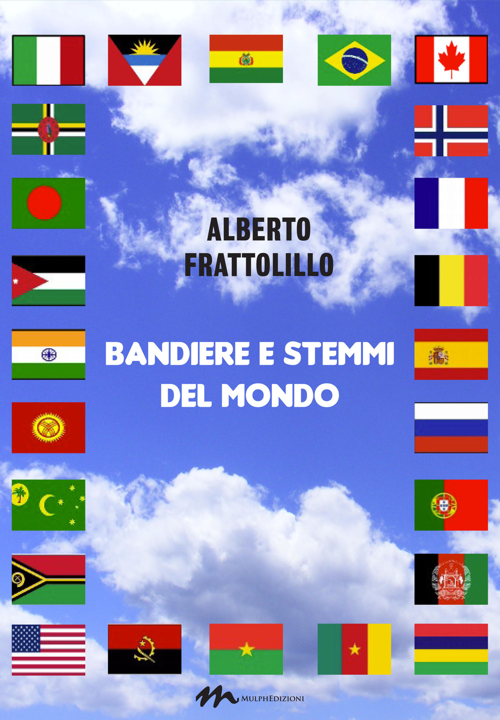 Bandiere e stemmi del mondo. Ediz. illustrata