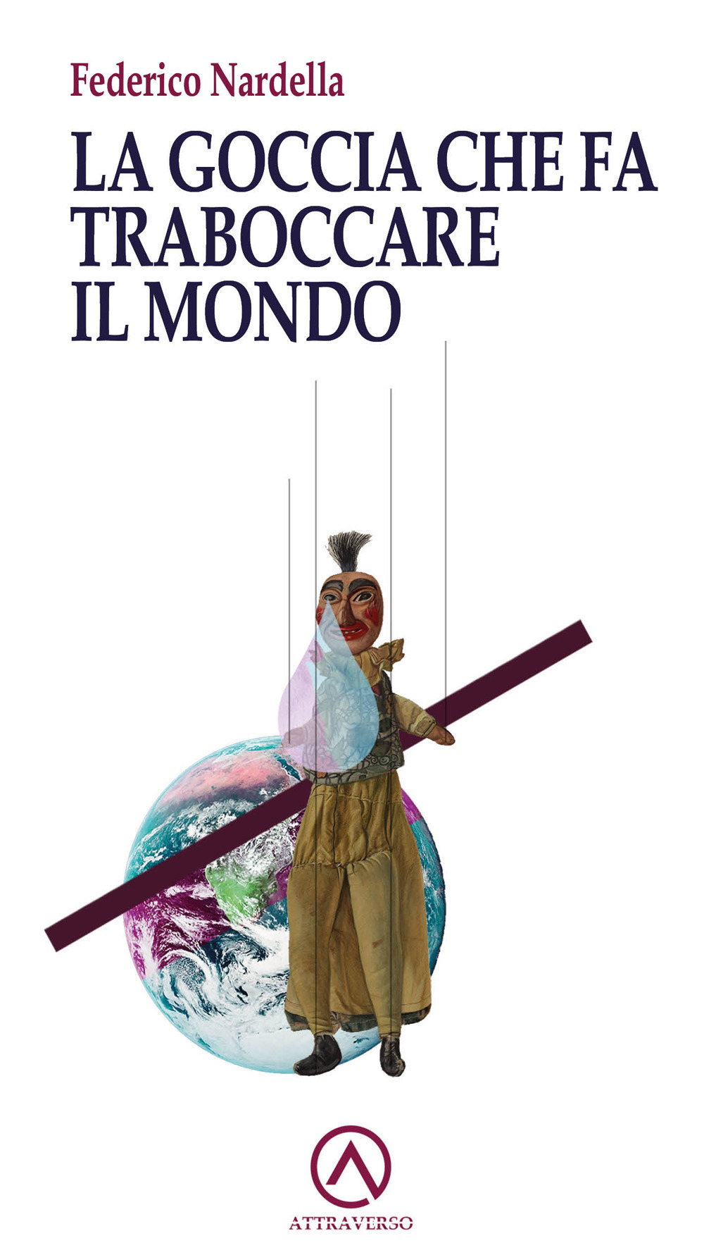 La goccia che fa traboccare il mondo