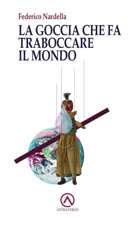 La goccia che fa traboccare il mondo