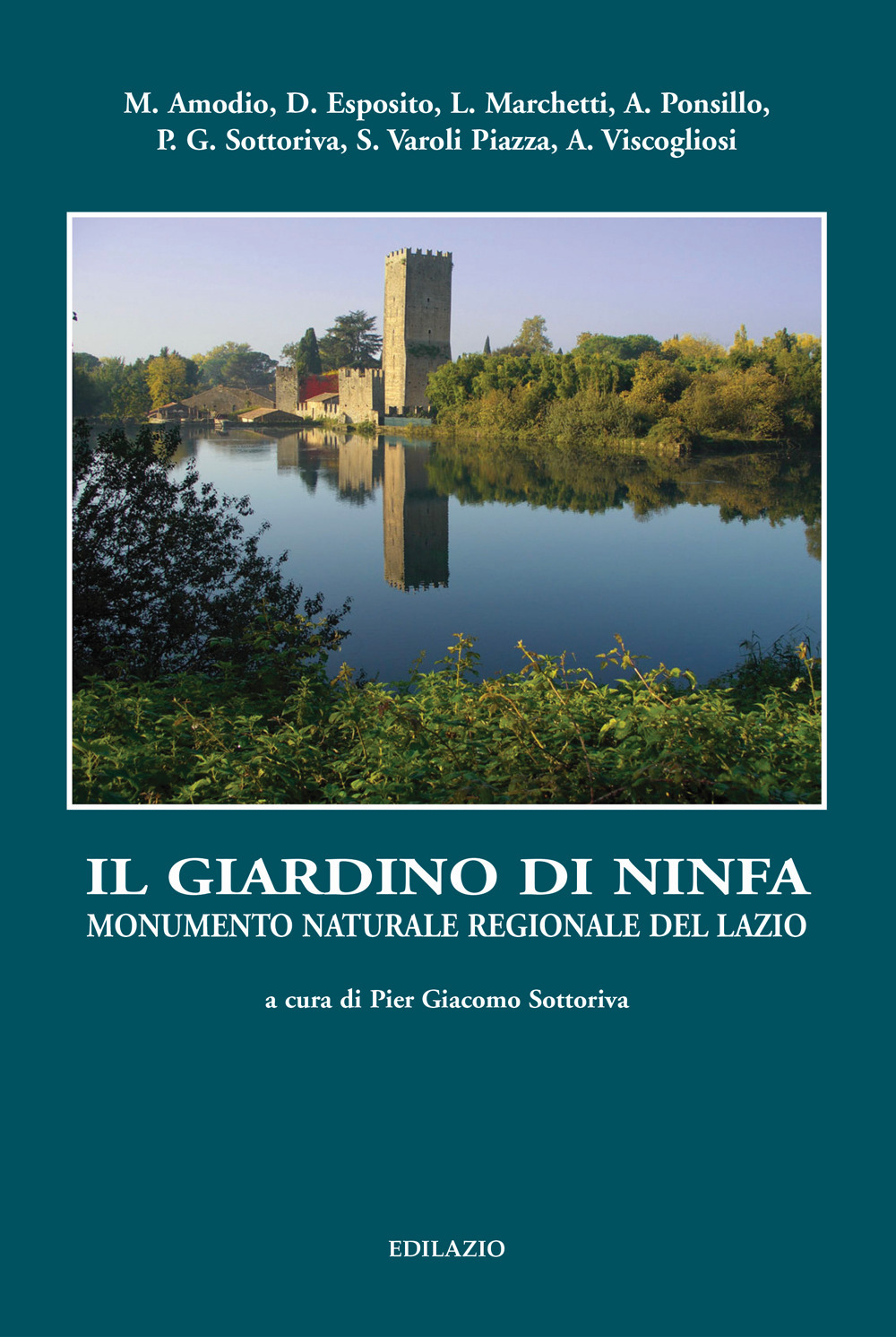 Il giardino di ninfa. Monumento naturale regionale del Lazio