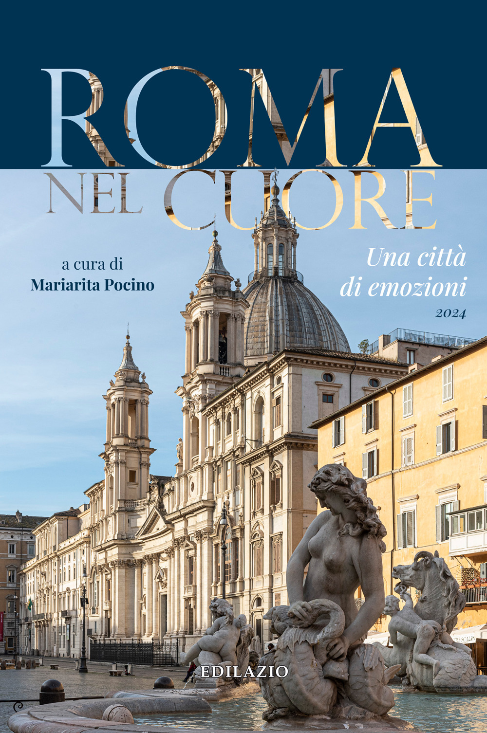 Roma nel cuore. Una città di emozioni 2024