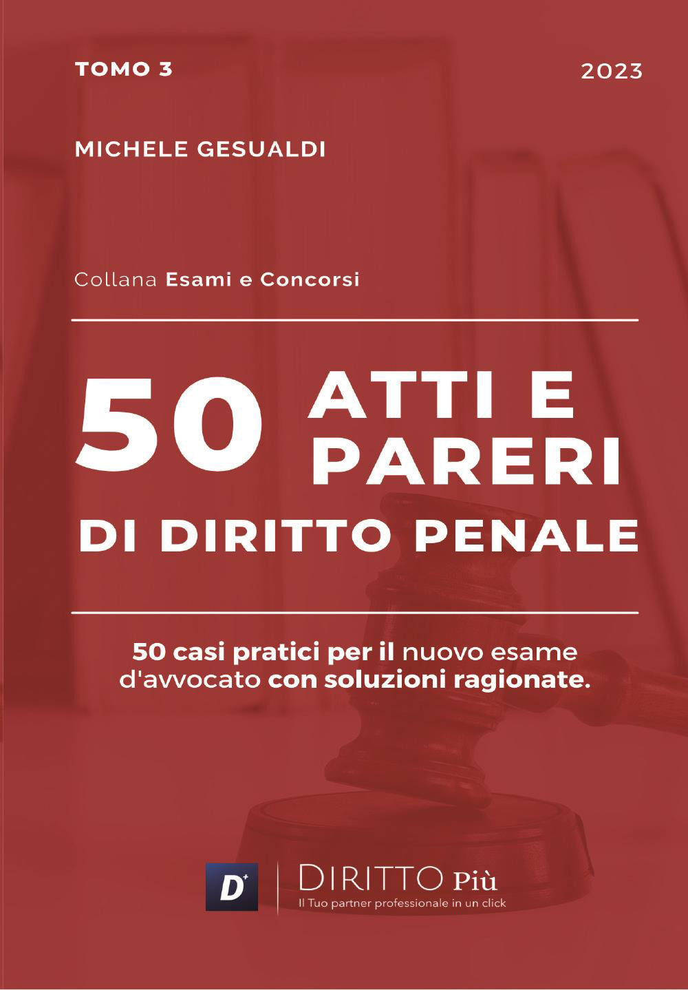 50 atti e pareri di diritto penale. Vol. 3