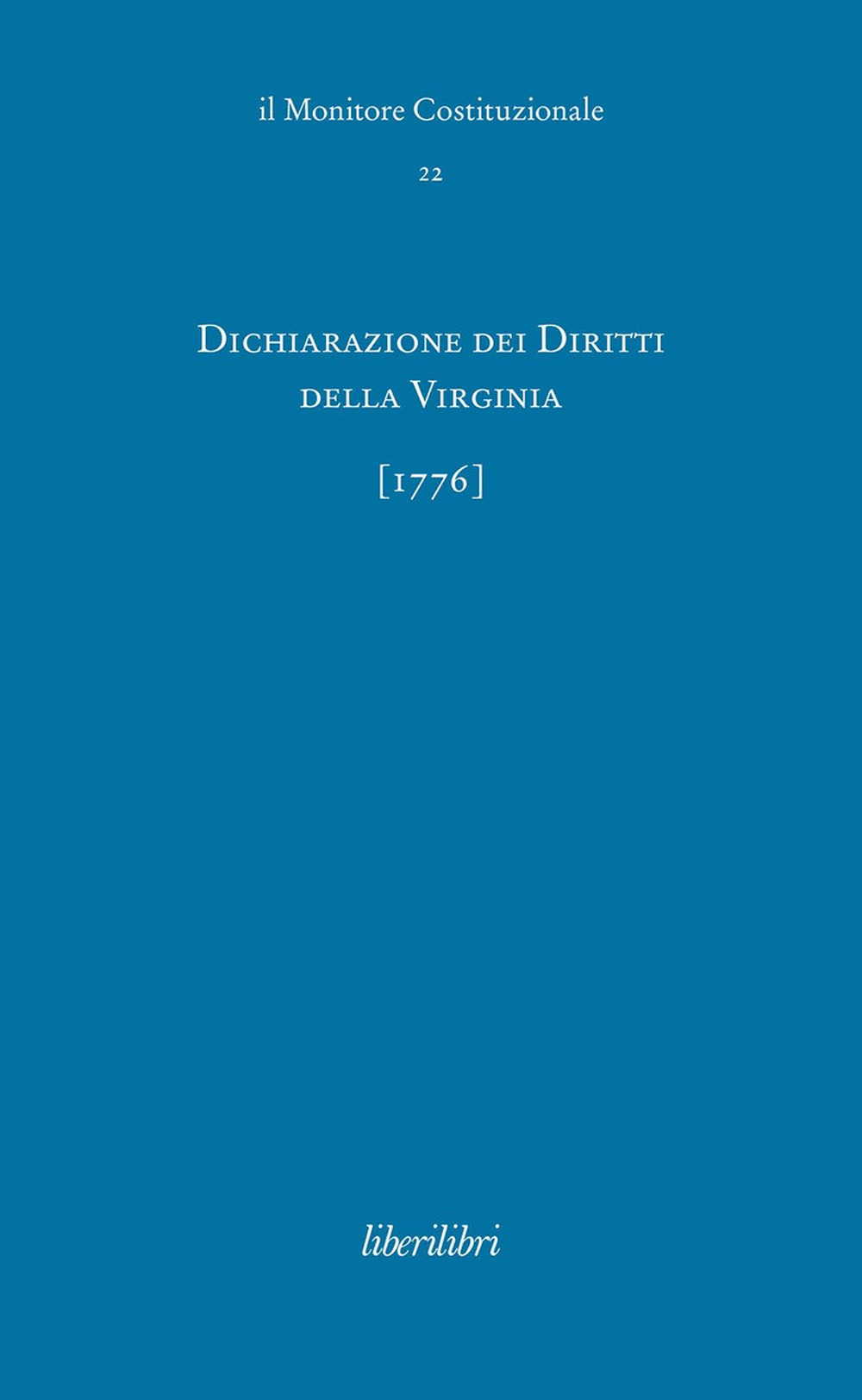 Dichiarazione dei Diritti della Virginia (1776). Ediz. italiana e inglese
