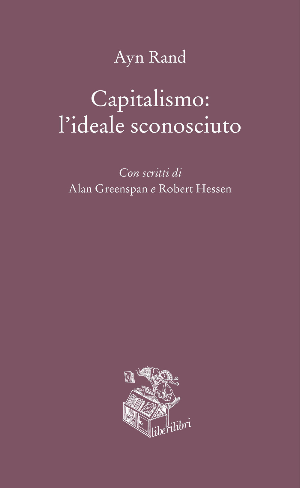 Capitalismo: l'ideale sconosciuto