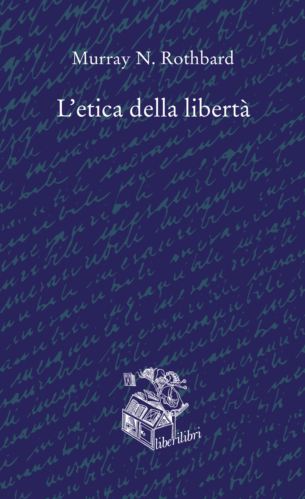 L'etica della libertà