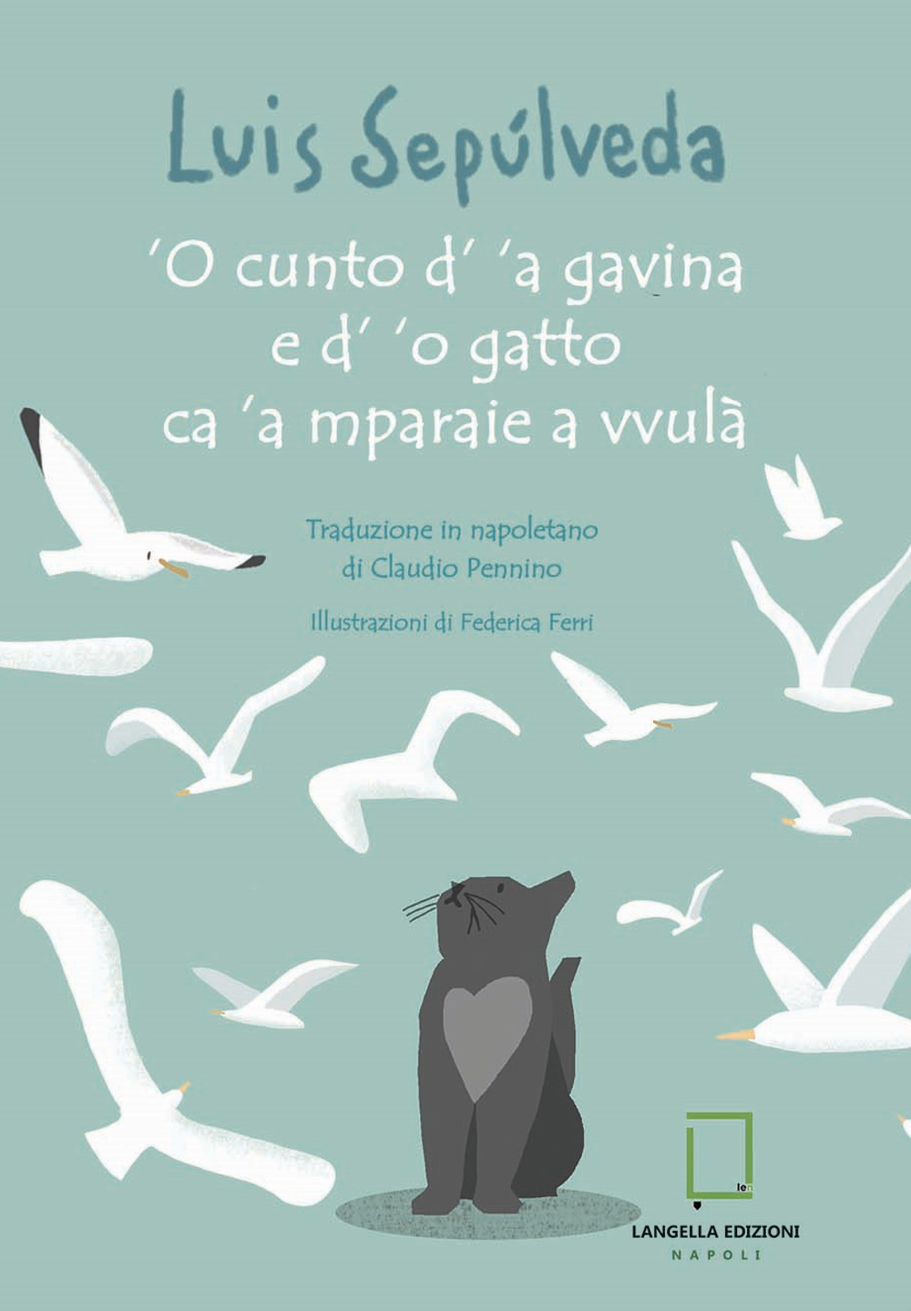 'O cunto d' 'a gavina e d' 'o gatto ca 'a mparaie a vvulà. Ediz. a colori