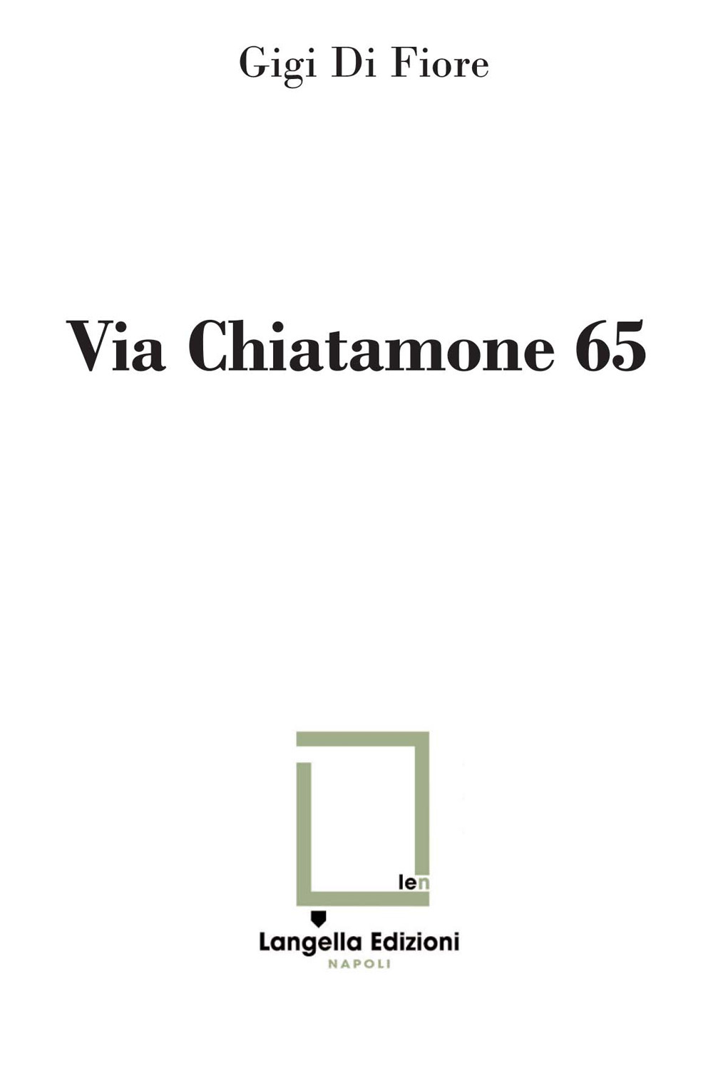 Via Chiatamone 65. Ediz. limitata