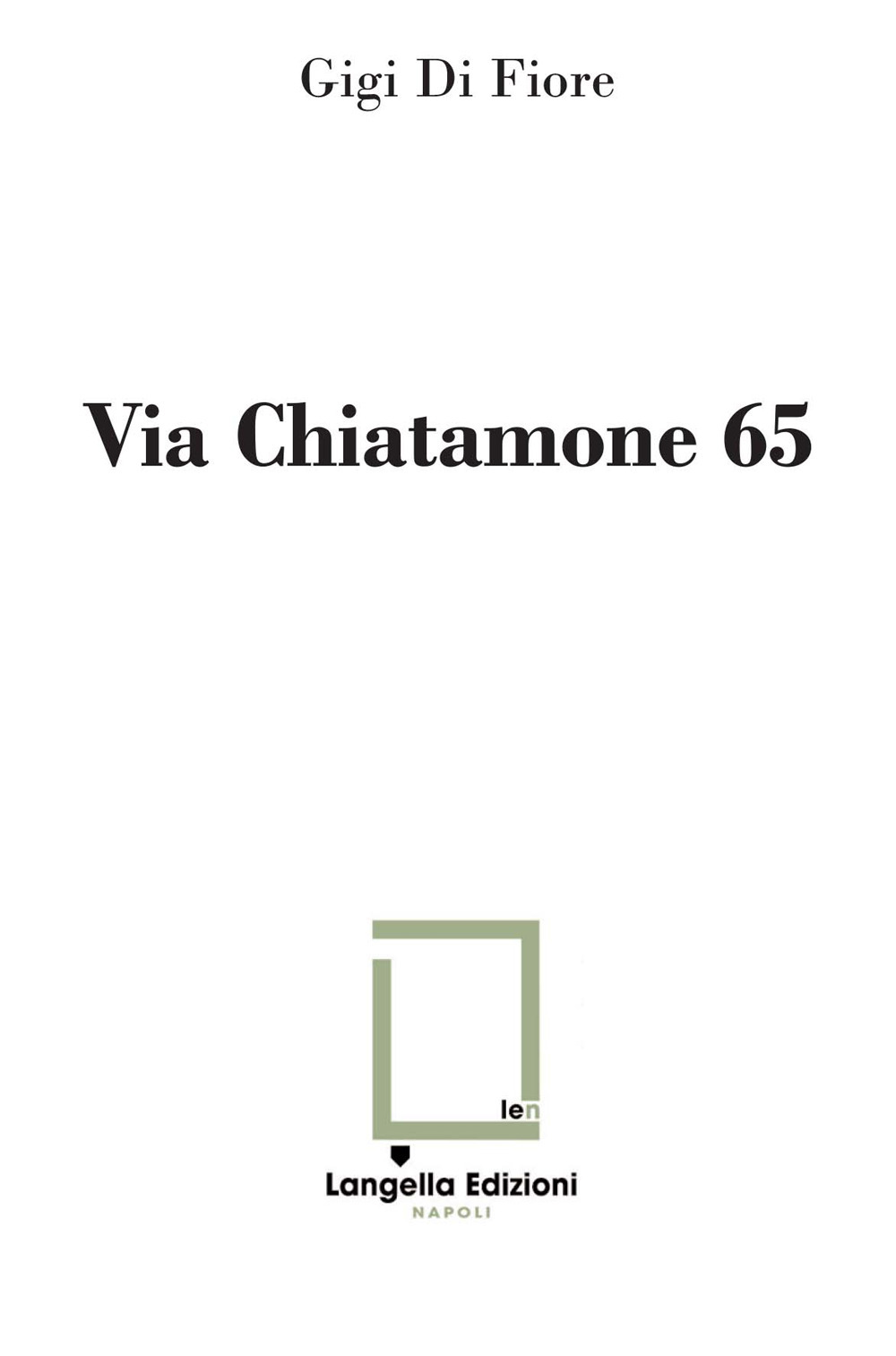 Via Chiatamone 65. Ediz. limitata