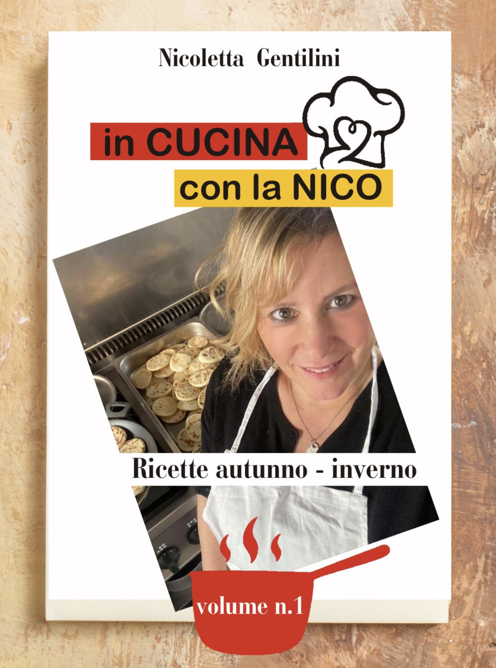 In cucina con la Nico. Ediz. a spirale. Vol. 1: Ricette autunno-inverno