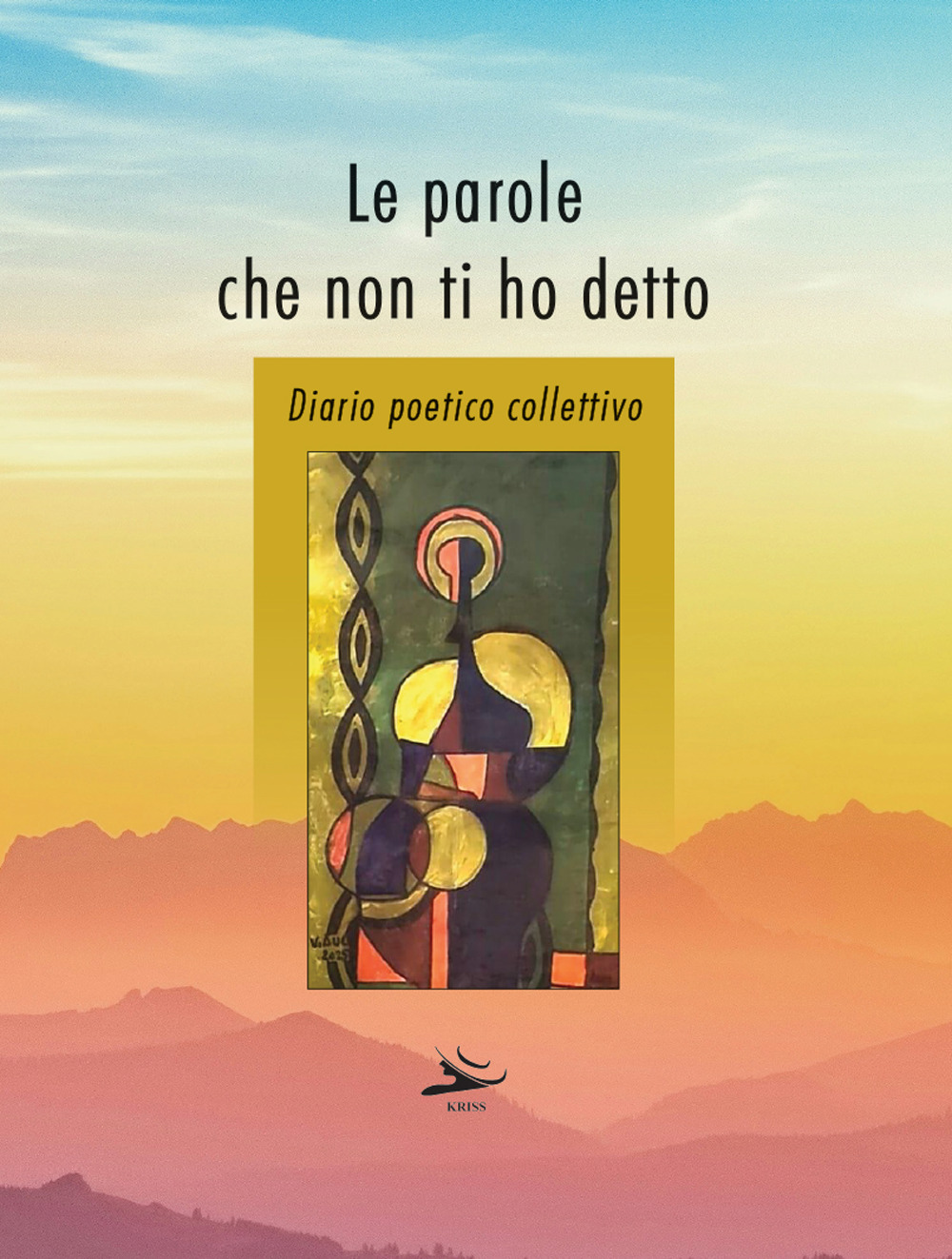 Le parole che non ti ho detto. Diario poetico collettivo