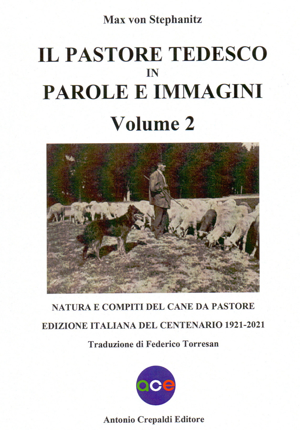 Il pastore tedesco in parole e immagini. Ediz. illustrata. Vol. 2: Natura e compiti del cane da pastore