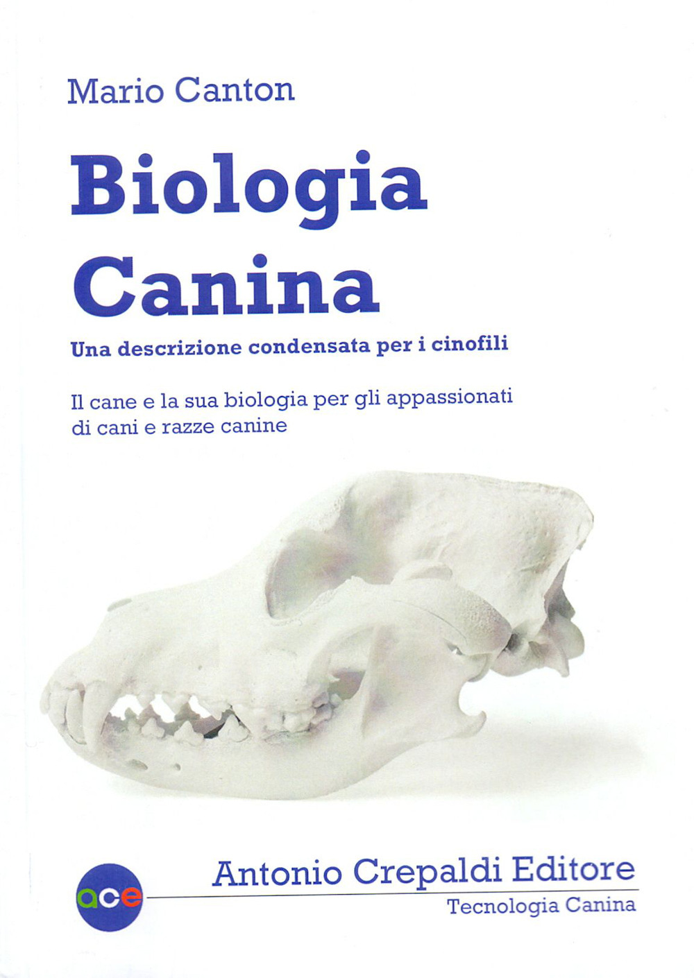 Biologia canina. Una descrizione condensata per i cinofili