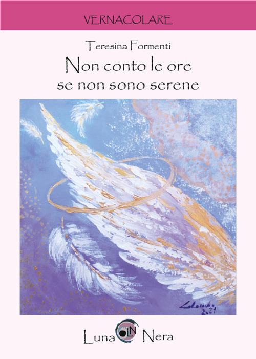 Non conto le ore se non sono serene