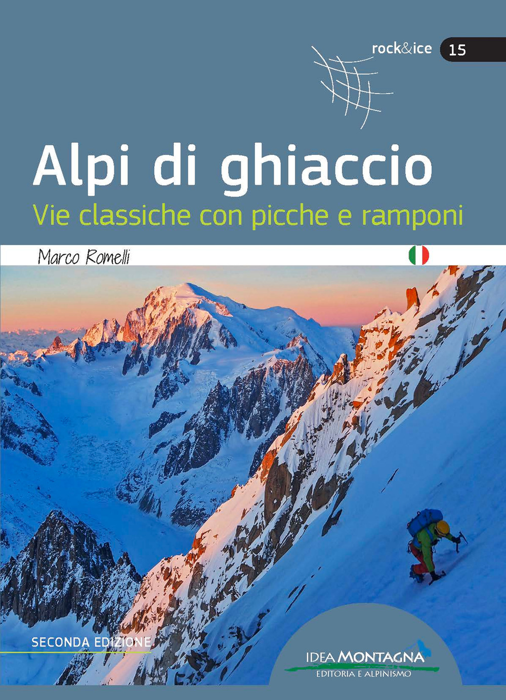 Alpi di ghiaccio. Vie classiche con picche e ramponi