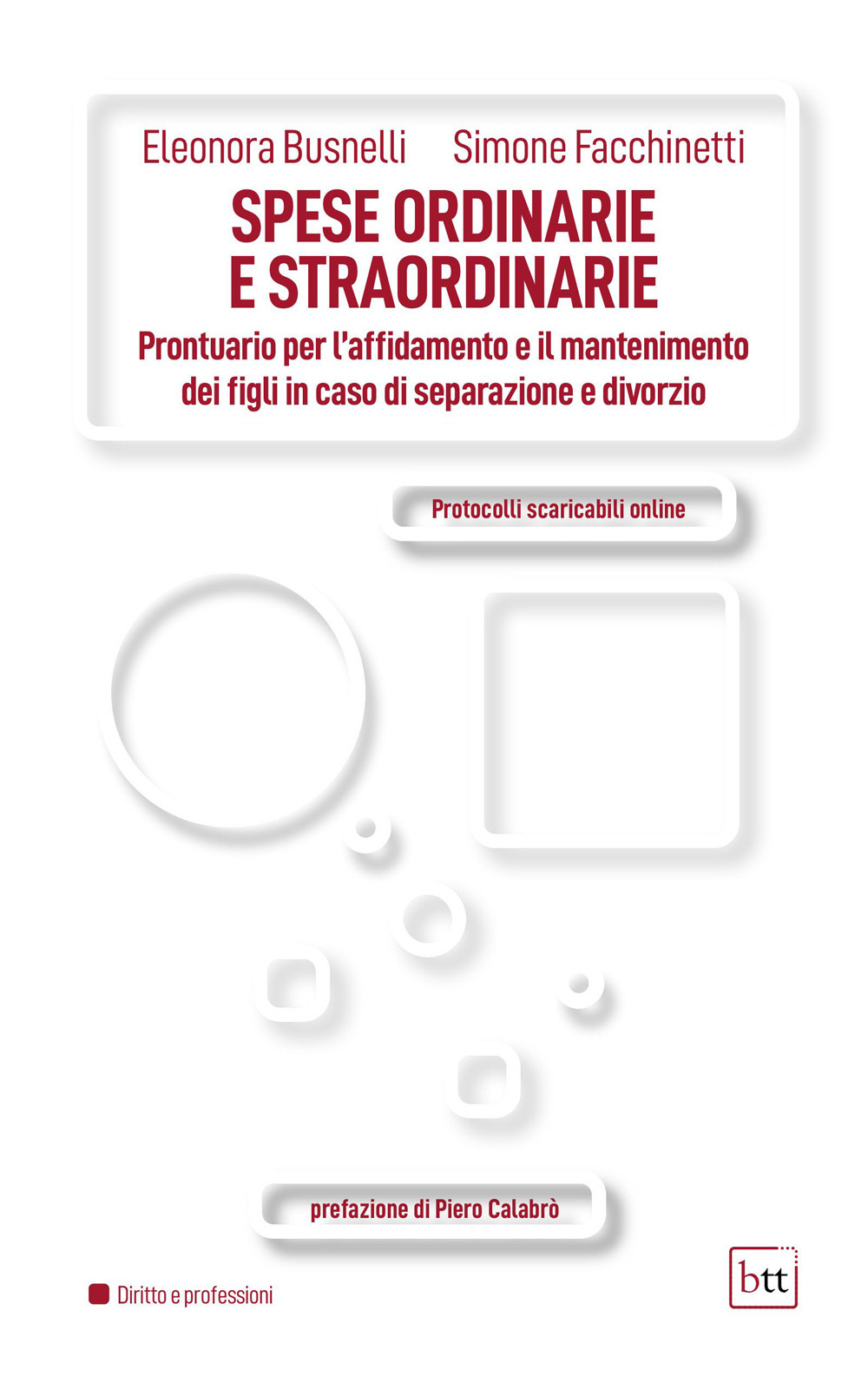 Spese ordinarie e straordinarie. Prontuario per l'affidamento e il mantenimento ei figli in caso di separazione e divorzio. Con Contenuto digitale per accesso online: Protocolli scaricabili online