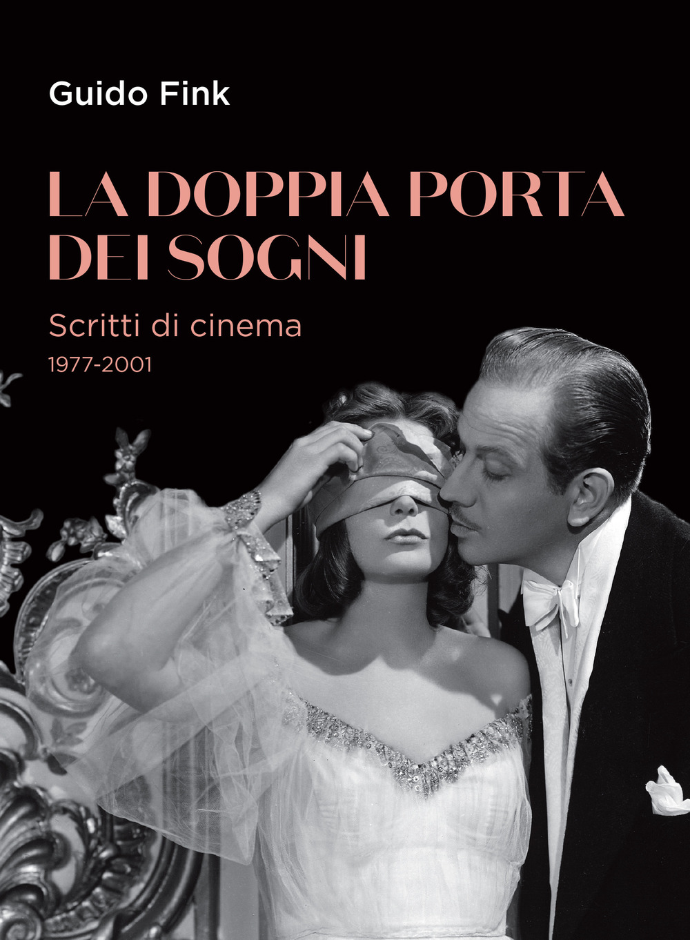 La doppia porta dei sogni. Scritti di cinema 1977-2001