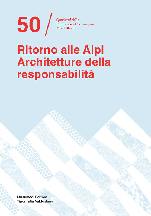 Ritorno alle Alpi. Architetture della responsabilità
