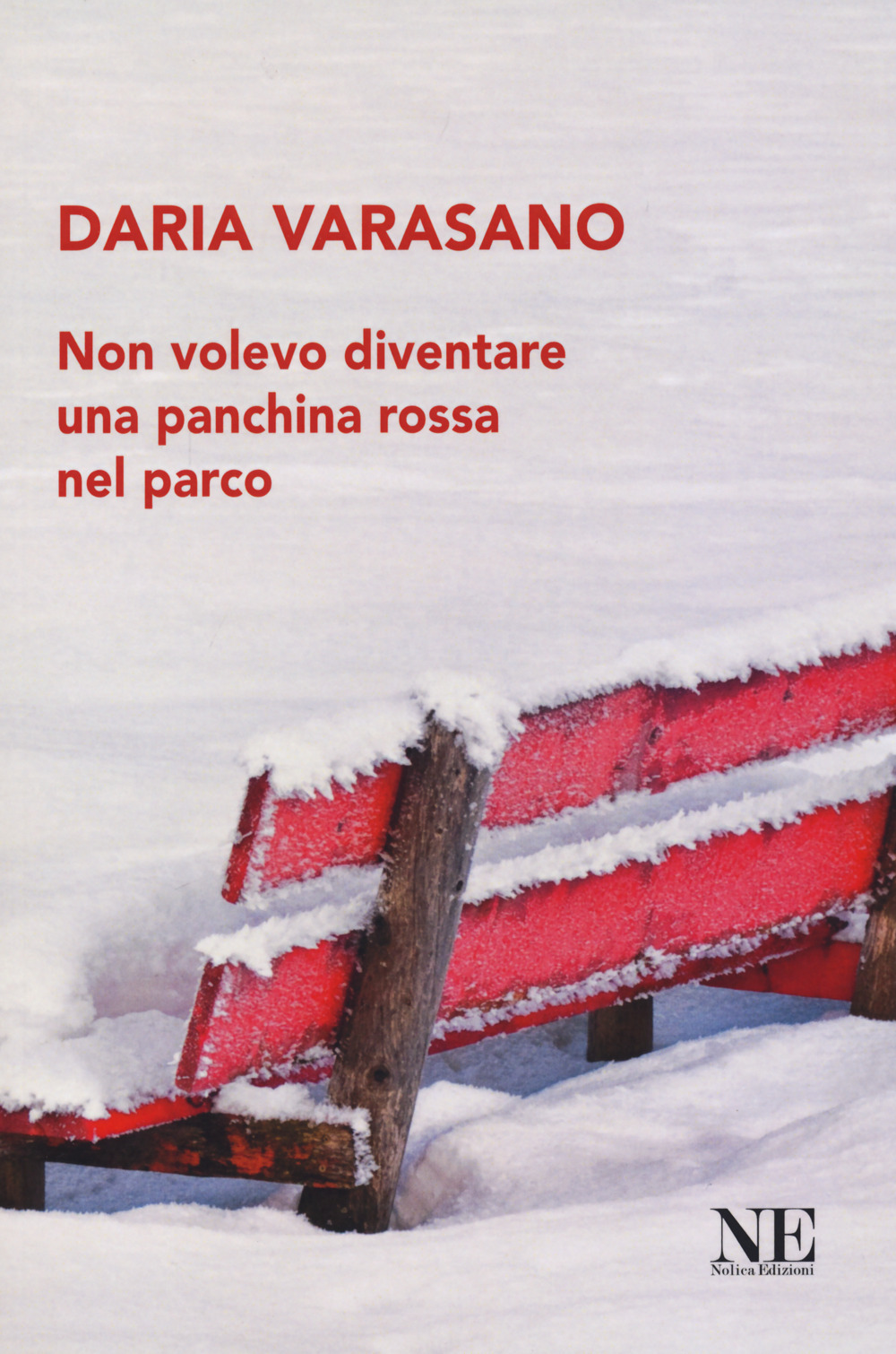 Non volevo diventare una panchina rossa nel parco