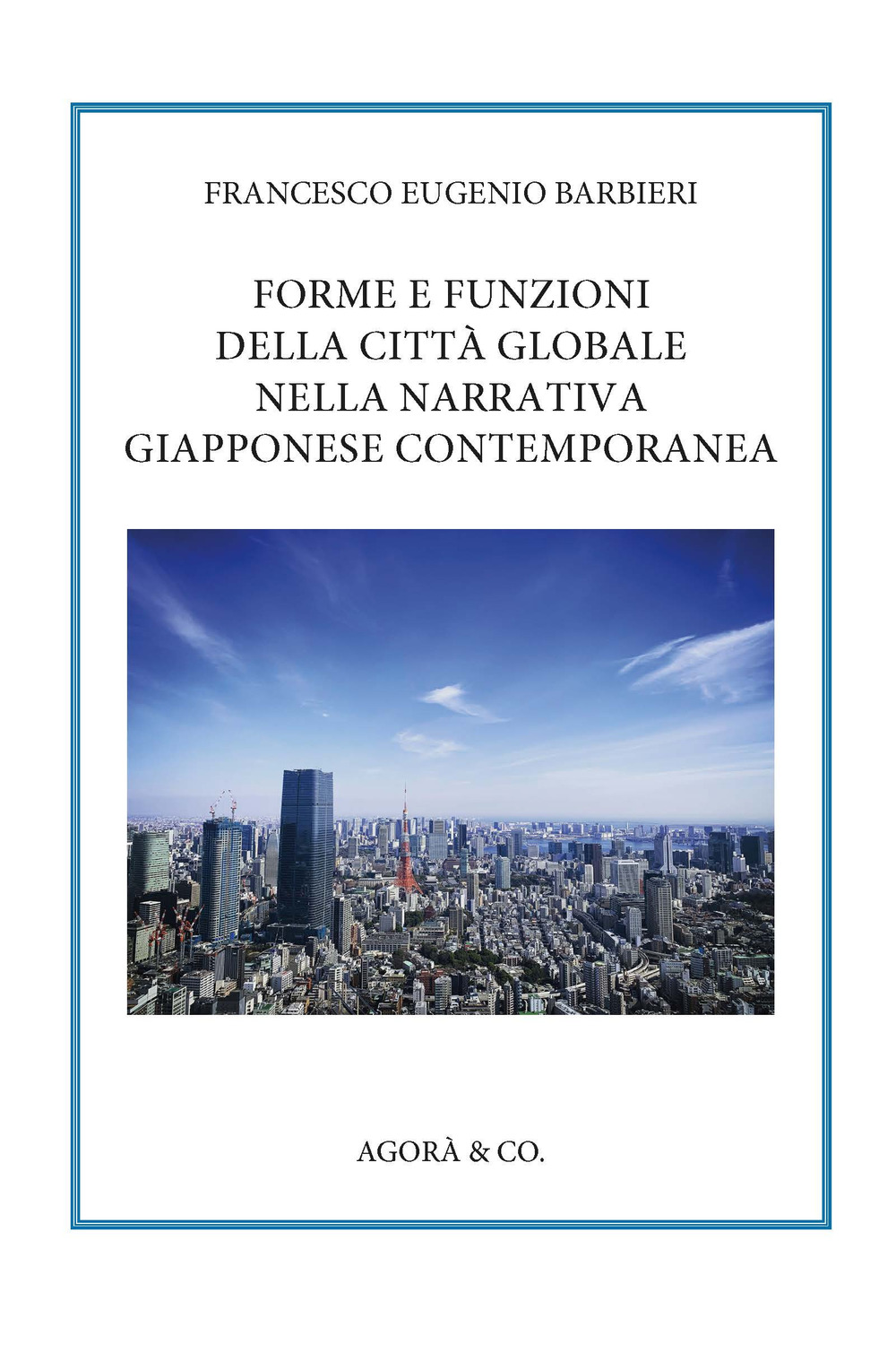 Forme e funzioni della città globale nella narrativa giapponese contemporanea