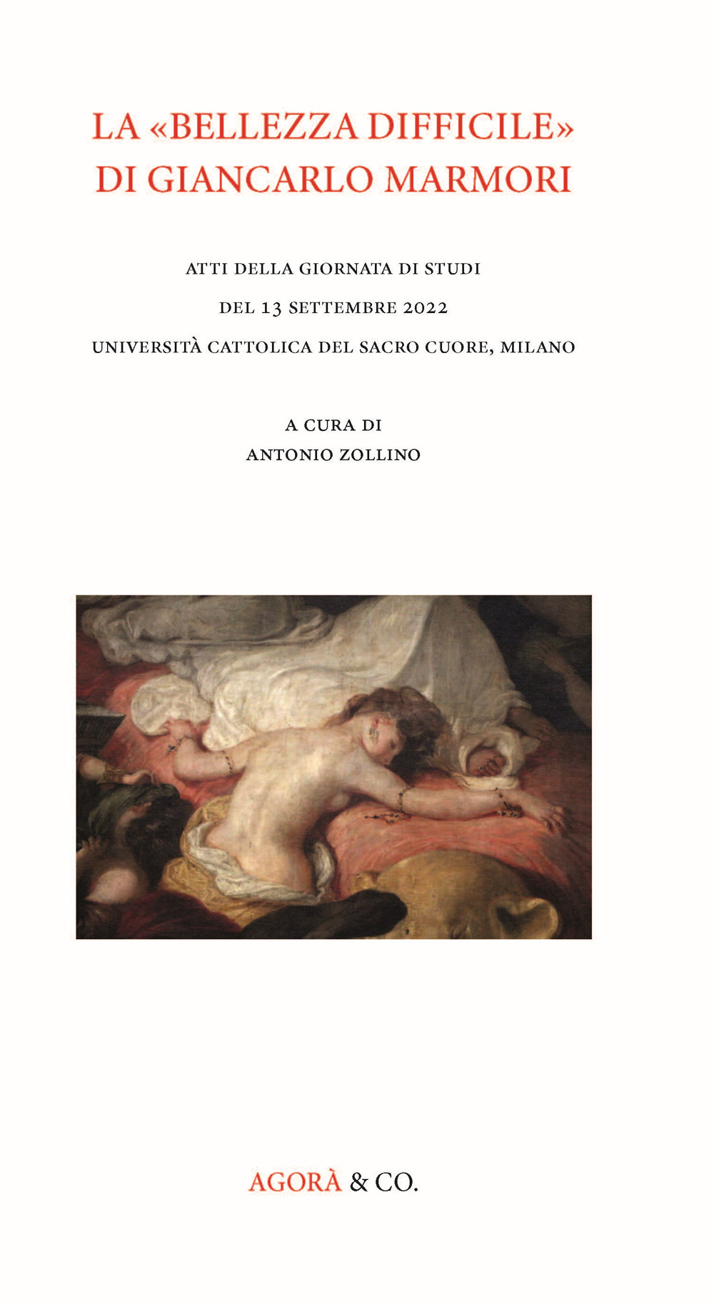 La «bellezza difficile» di Giancarlo Marmori. Atti della giornata di studi del 13 settembre 2022 Università Cattolica del Sacro Cuore, Milano