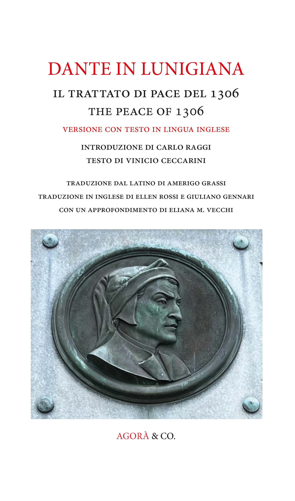 Dante in Lunigiana. Il trattato di pace del 1306-The peace of 1306. Ediz. bilingue