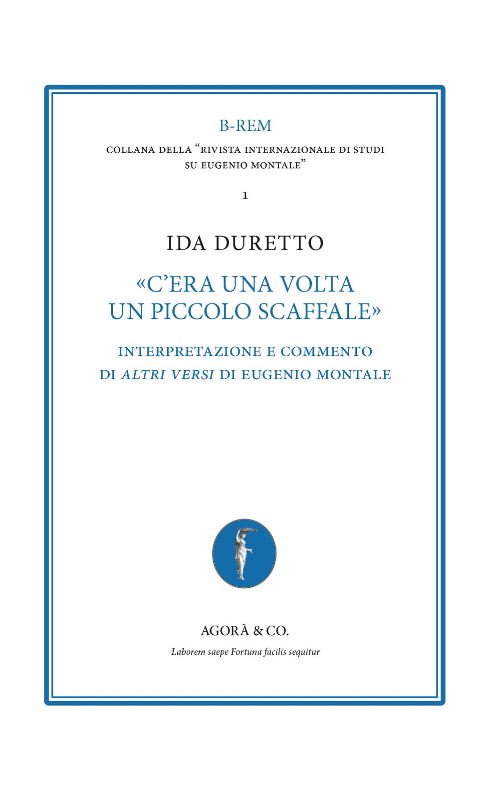 «C'era una volta un piccolo scaffale». Interpretazione e commento di «Altri versi» di Eugenio Montale