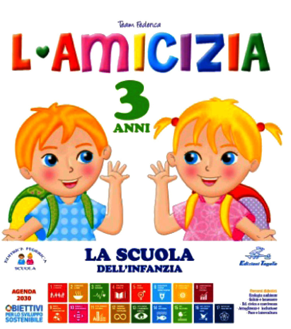 L'amicizia. 3 anni. Ediz. illustrata