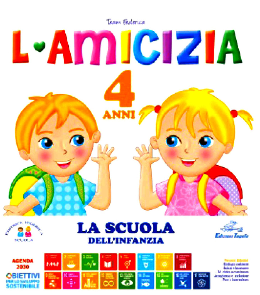 L'amicizia. 4 anni. Ediz. illustrata