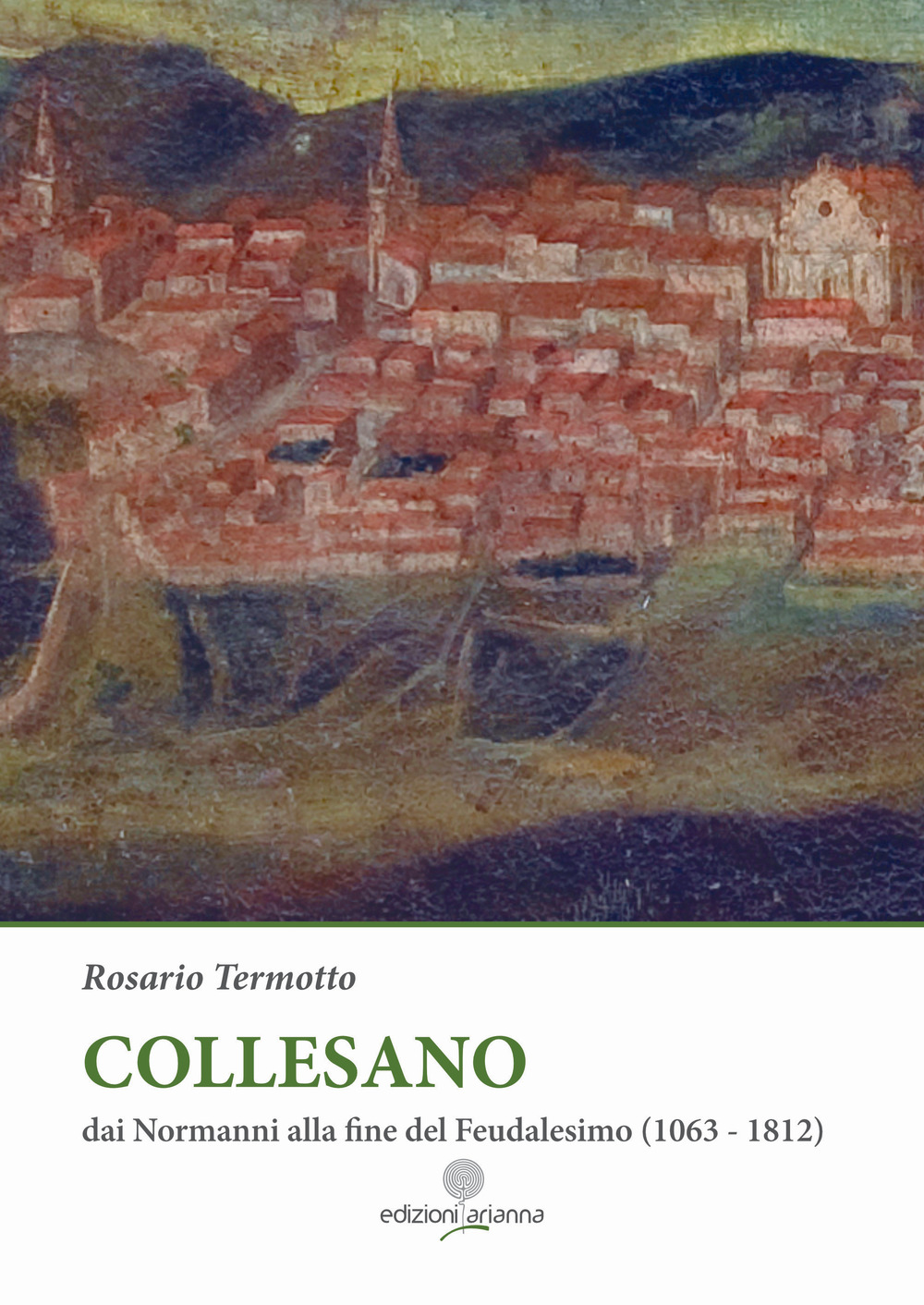Collesano. Dai Normanni alla fine del Feudalesimo (1063-1812)