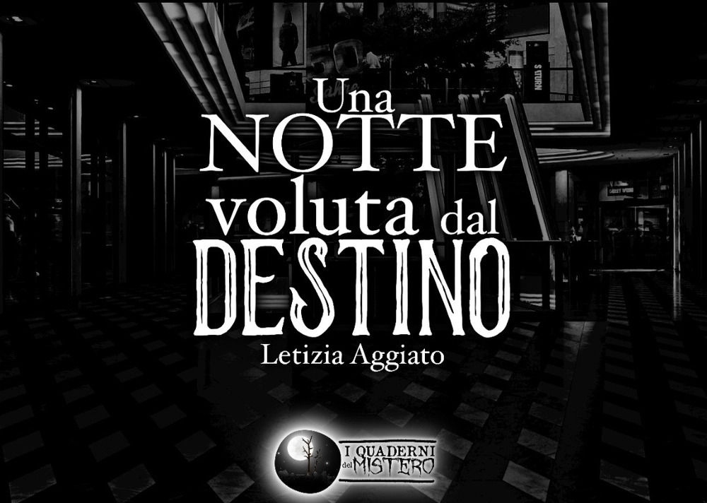 Una notte voluta dal destino