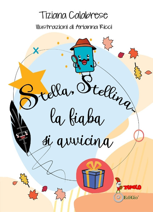 Stella, stellina... La fiaba si avvicina. Ediz. illustrata