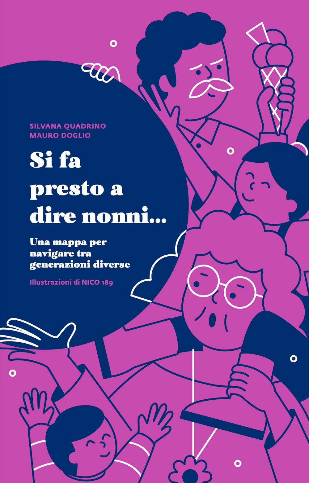 Si fa presto a dire nonni... Una mappa per navigare tra generazioni diverse