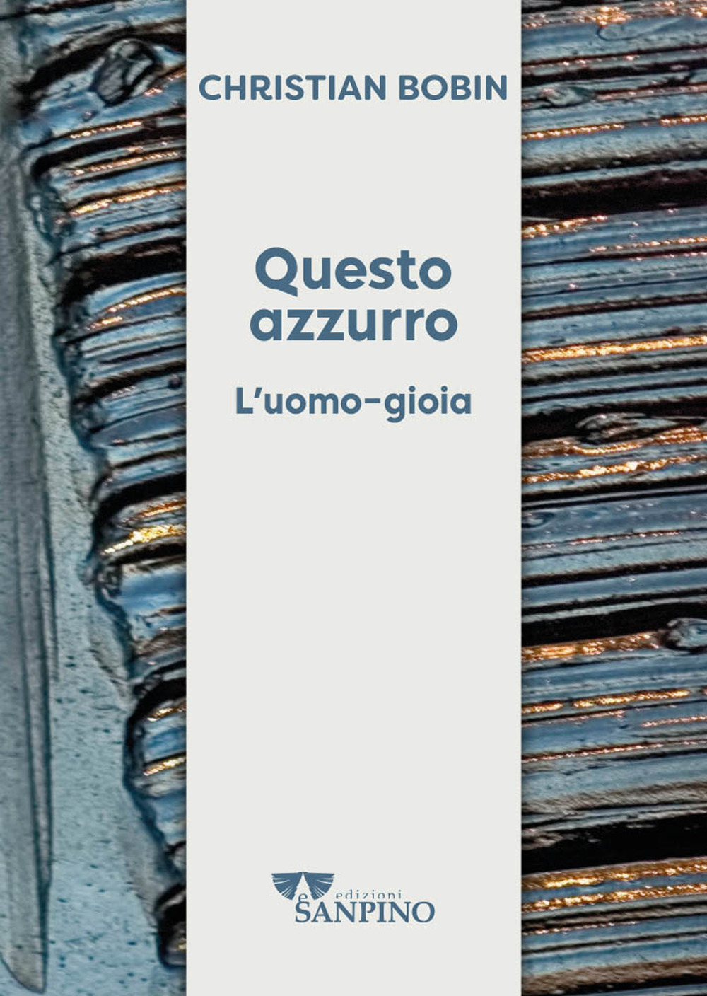 Questo azzurro. L'uomo-gioia