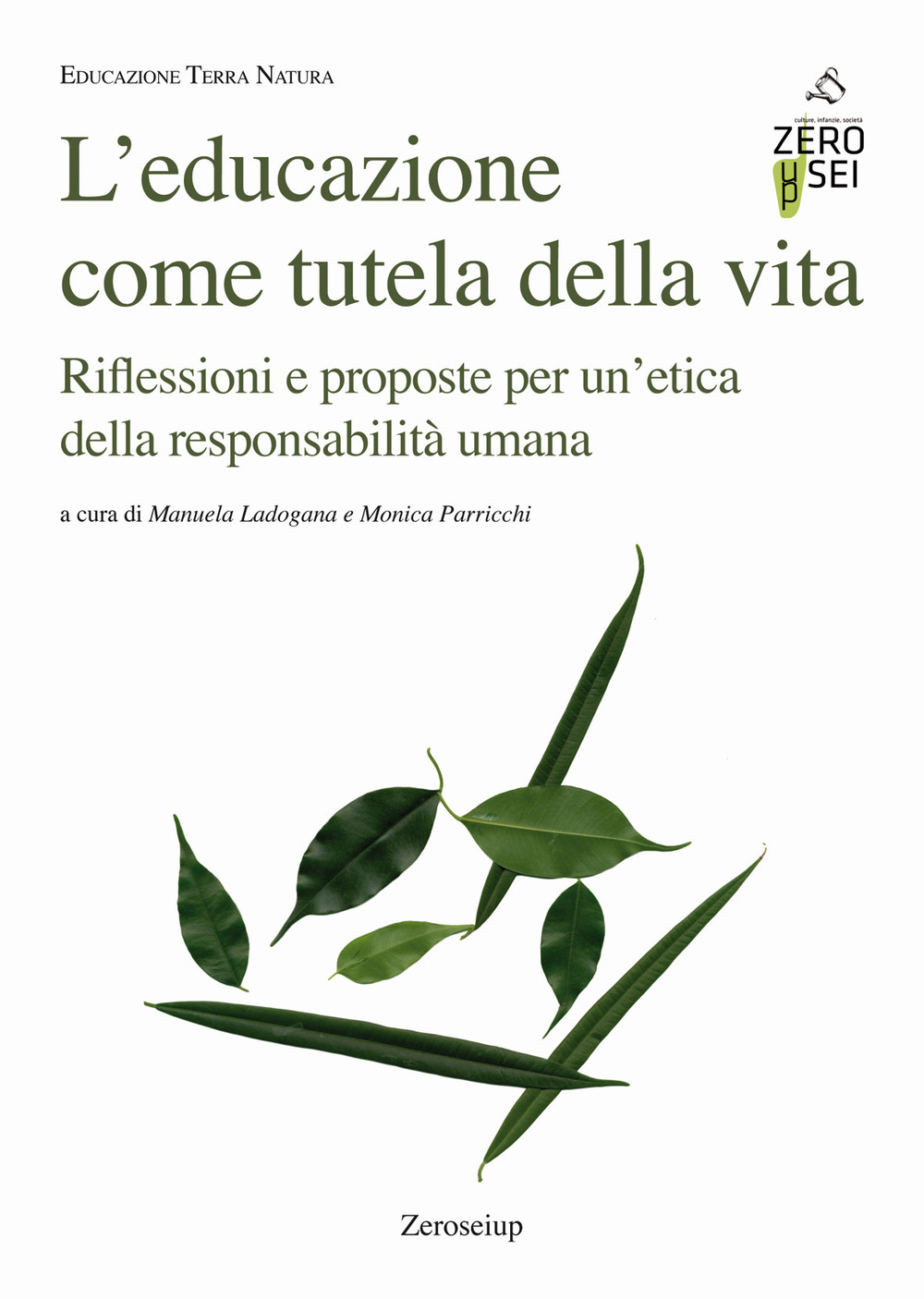 L'educazione come tutela della vita. Riflessioni e proposte per un'etica della responsabilità umana