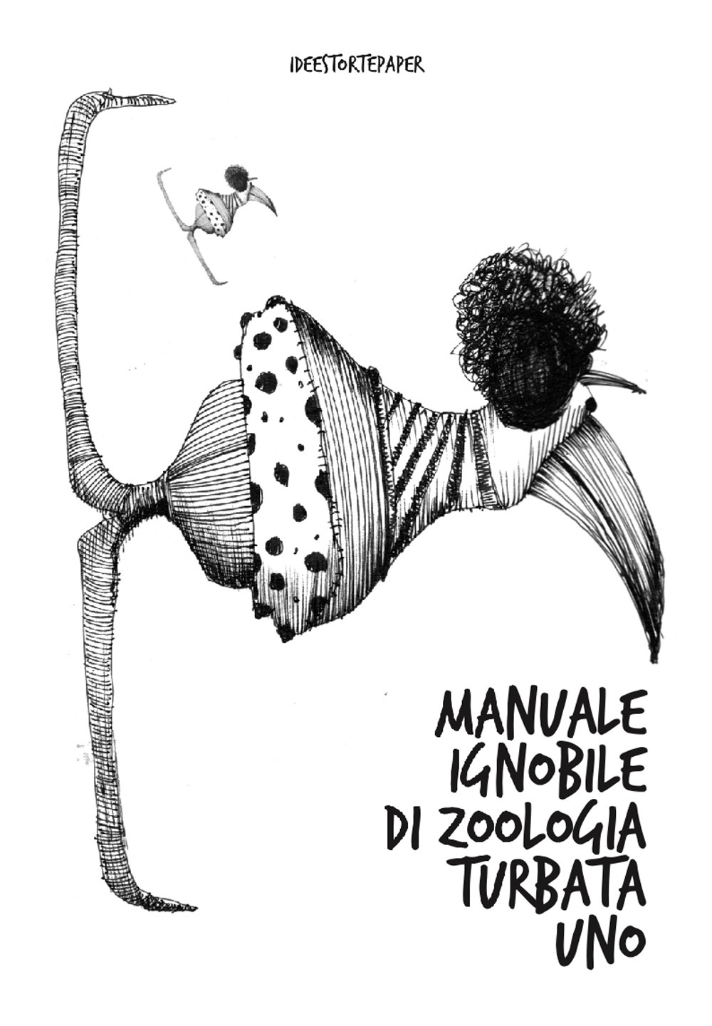 Manuale ignobile di zoologia turbata uno. Ediz. illustrata