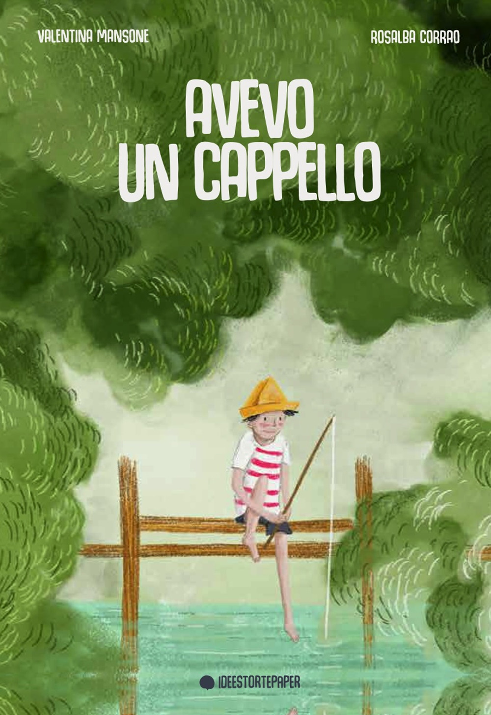 Avevo un cappello. Ediz. illustrata